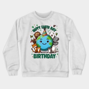 Happy Earth Day 2024 It's My Birthday Born On Earth Day Kids Crewneck Sweatshirt